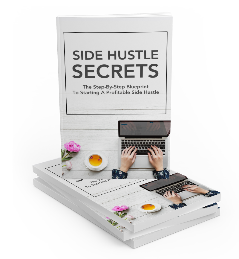 Step secrets. Side Hustle. Start a Side Hustle. Secret Step. Side Hustle Strategies.